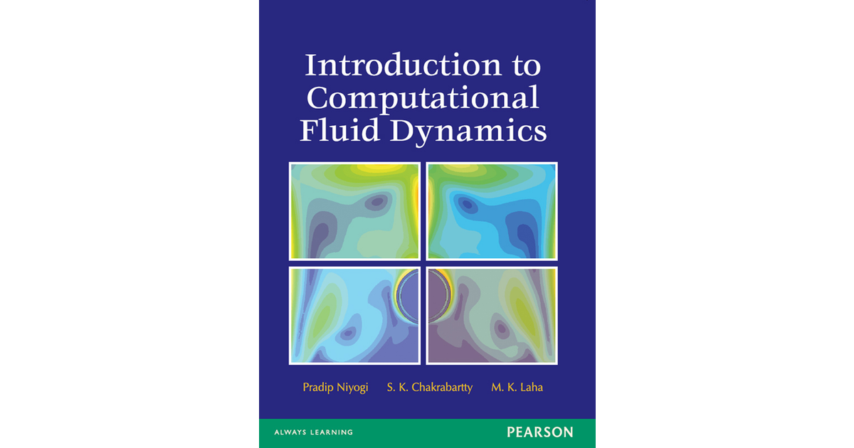 Introduction To Computational Fluid Dynamics [Book]