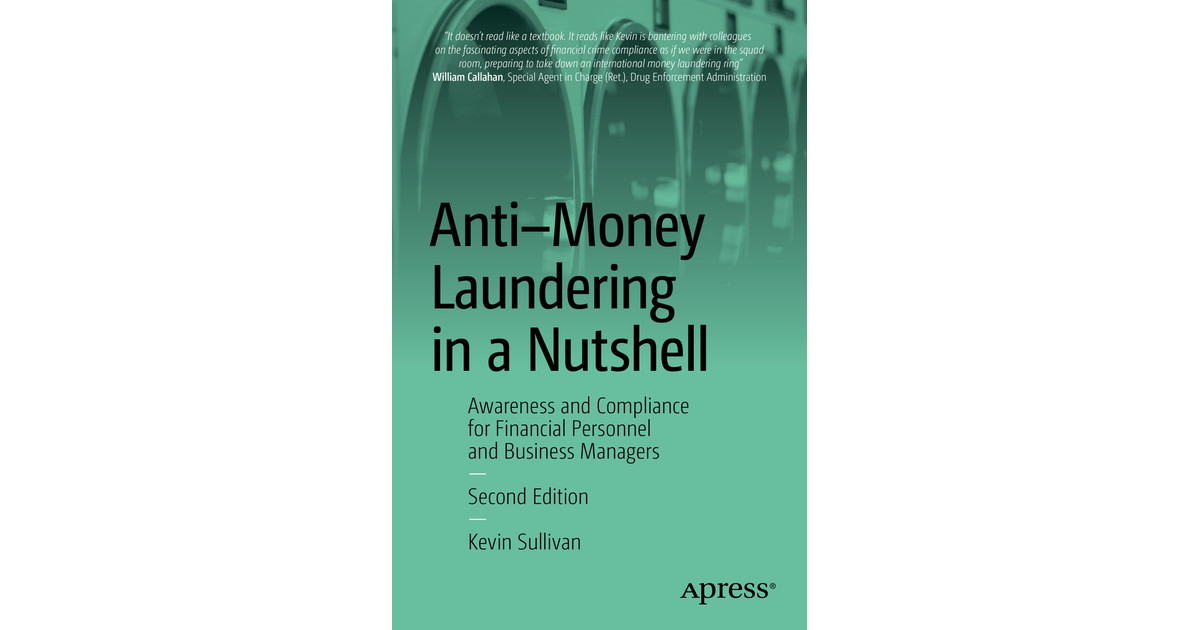 Anti Money Laundering In A Nutshell Awareness And Compliance For Financial Personnel And