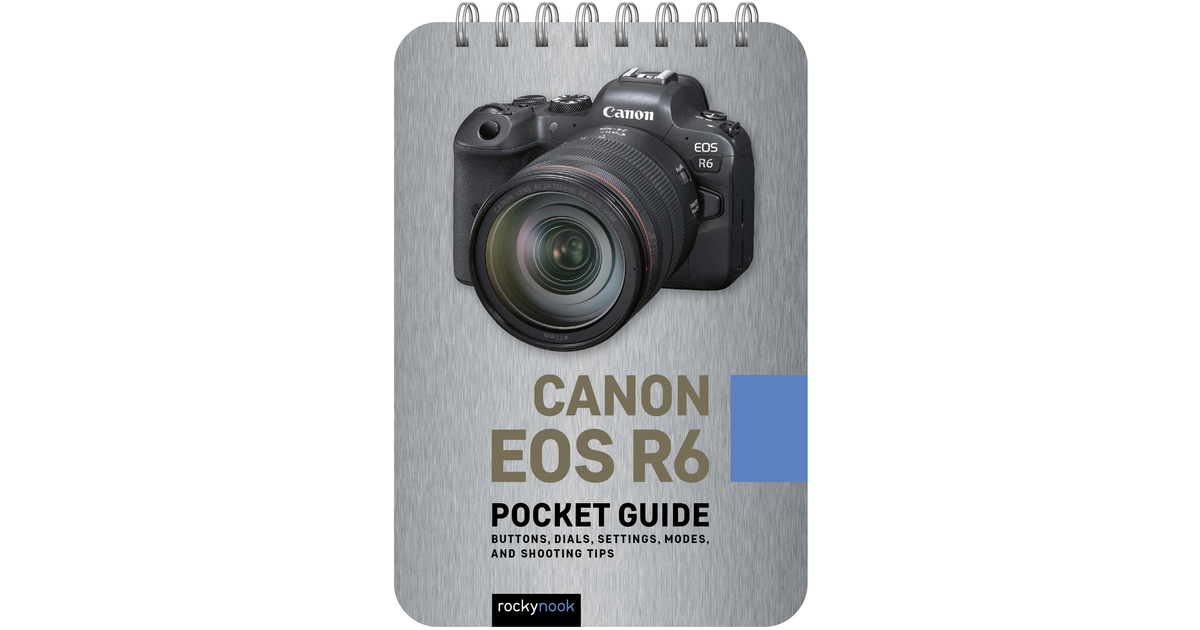 Canon EOS R6: Pocket Guide [Book]