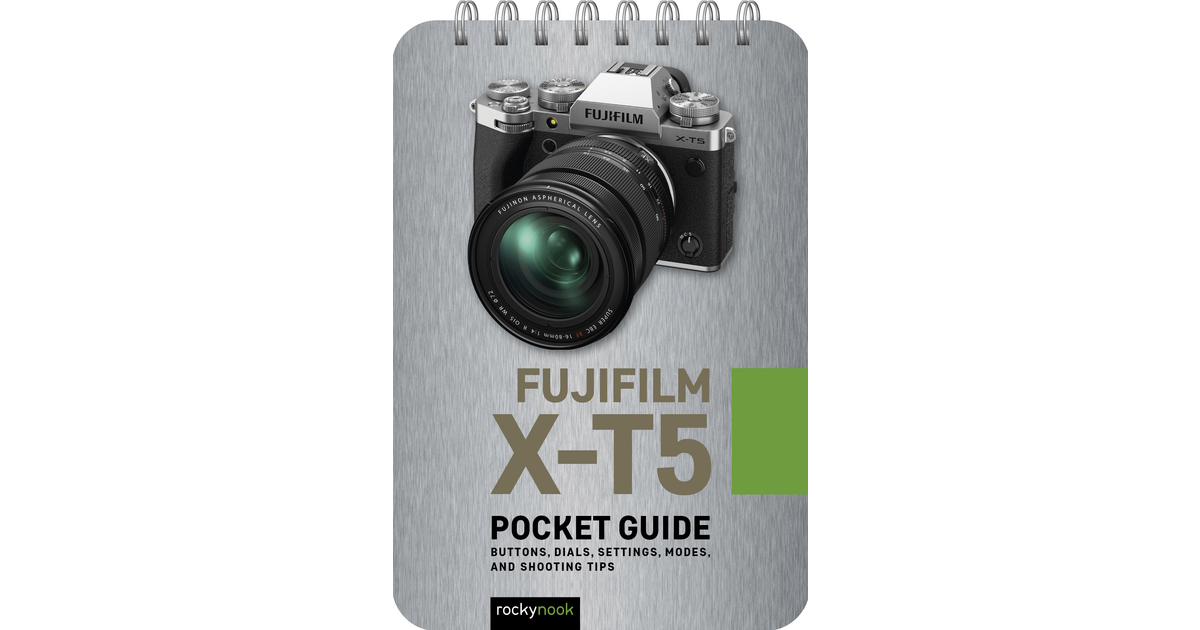 Fujifilm X-T5: Pocket Guide[Book]