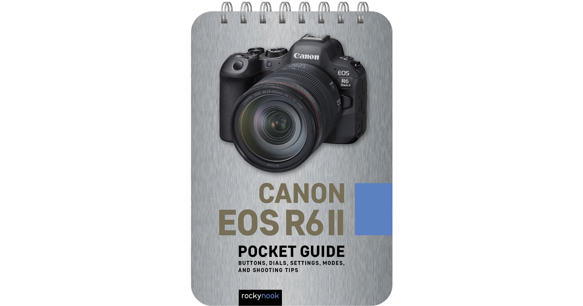 Canon EOS R6 II: Pocket Guide [Book]